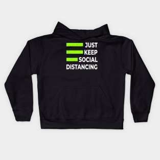 JUST KEEP SOCIAL DISTANCE Kids Hoodie